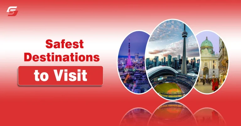 Safest Destinations to Visit
