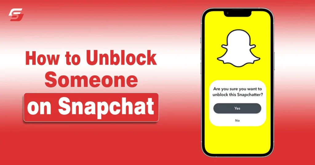 How to Unblock Someone on Snapchat - A Complete Guide
