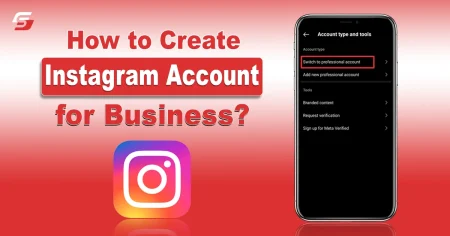How to Create Instagram Account for Business? A Complete Guide How to Create Instagram Account for Business