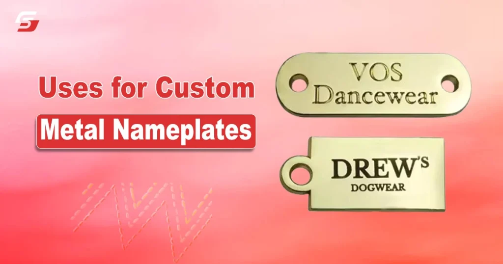 Uses for Custom Metal Nameplates