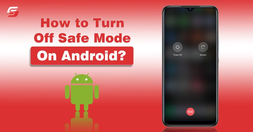 How to Turn Off Safe Mode on Android?