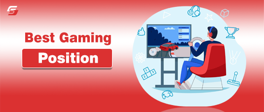What Is the Best Gaming Position? Complete Guide (2025) Best Gaming Position