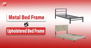 Metal Bed Frame vs Upholstered Bed Frame