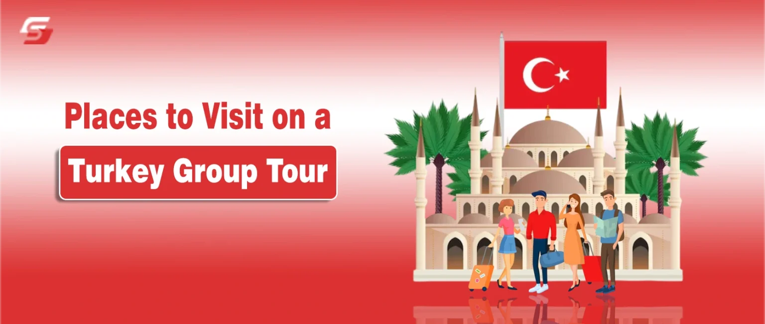 Places to Visit on a Turkey Group Tour