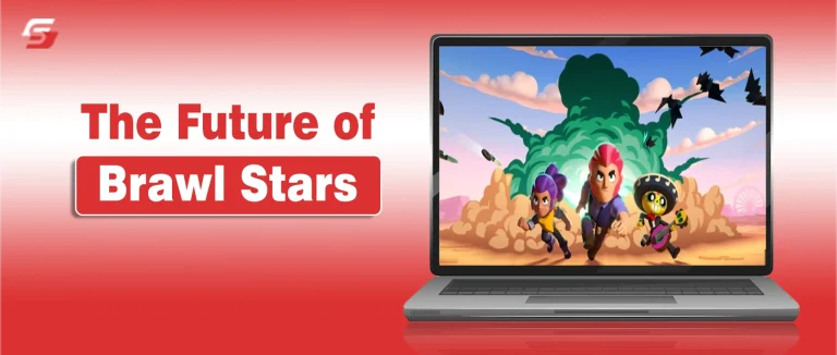The Future of Brawl Stars