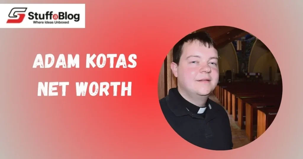 Adam Kotas Net Worth