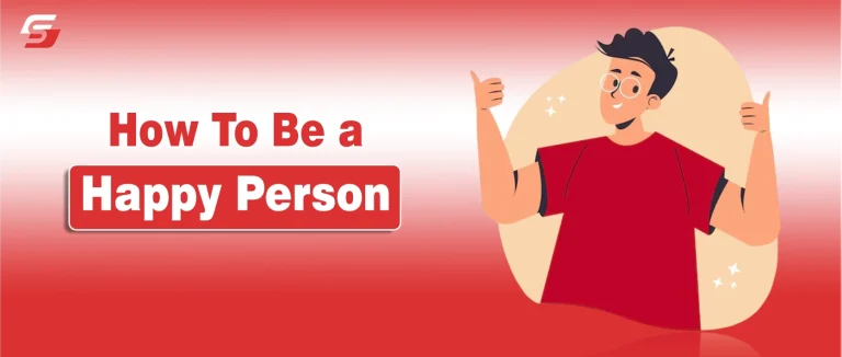 How To Be a Happy Person: Secrets to Feeling Happier How To Be a Happy Person