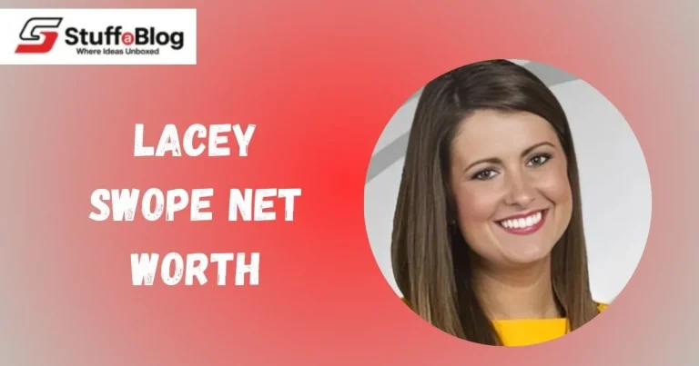 Lacey Swope Net Worth
