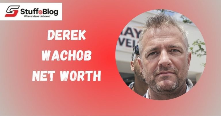 Derek Wachob Net Worth
