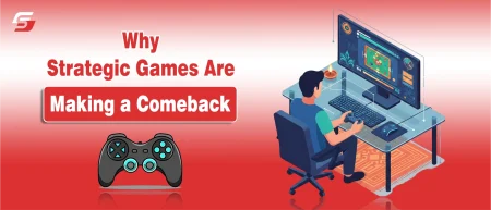 Why Strategic Games Are Making a Comeback in the Digital Era Why Strategic Games Are Making a Comeback in the Digital Era