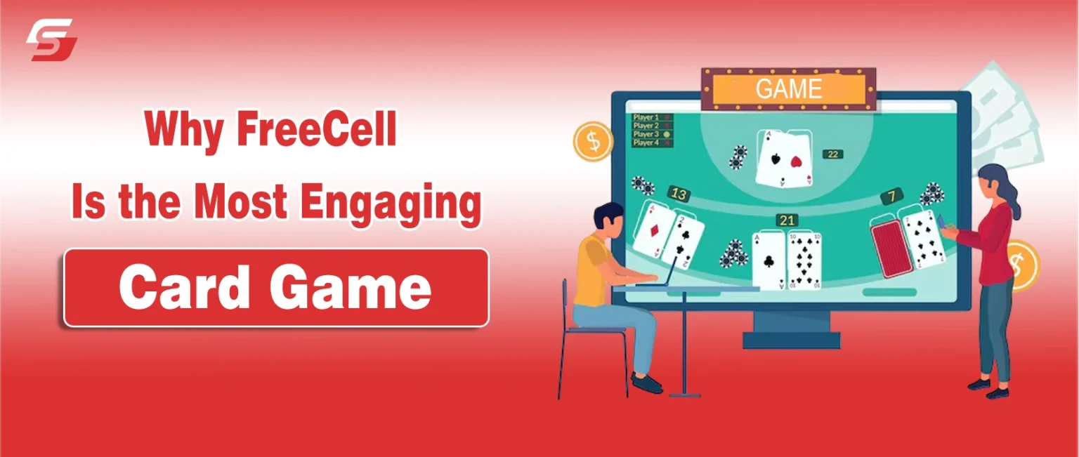 Why FreeCell is the Most Engaging Card Game