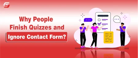 The Psychology Behind Why People Finish Quizzes and Ignore Your Contact Form Flat illustration of people with a giant quiz checklist and text "Why People Finish Quizzes and Ignore Contact Form?"