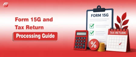 What Is Form 15G? Everything You Need to Know